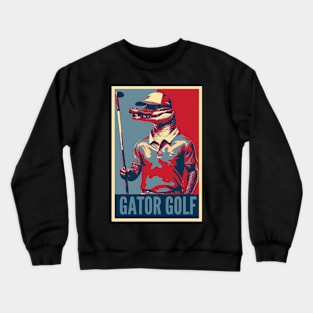 Gator Golf Funny Alligator Golf Player HOPE Crewneck Sweatshirt